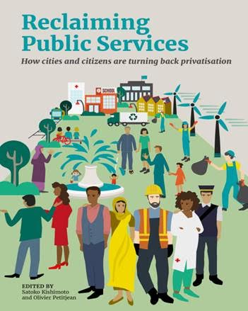 Reclaiming Public Services: How cities and citizens are turning back privatisation