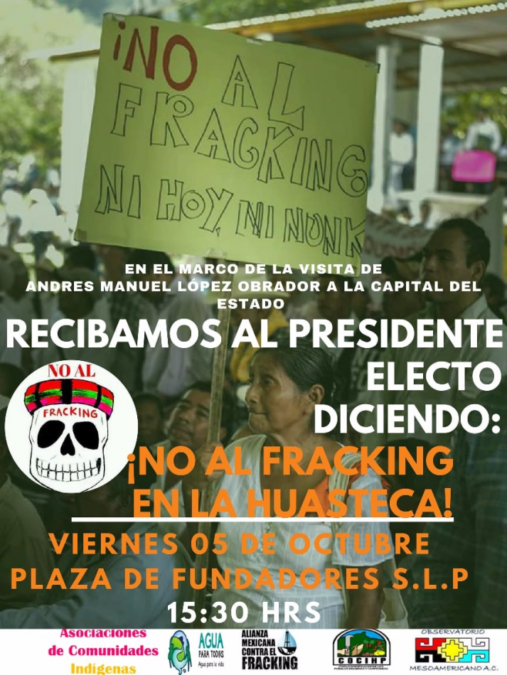 Recibamos al presidente electo diciendo: ¡No al fracking en la Huasteca!